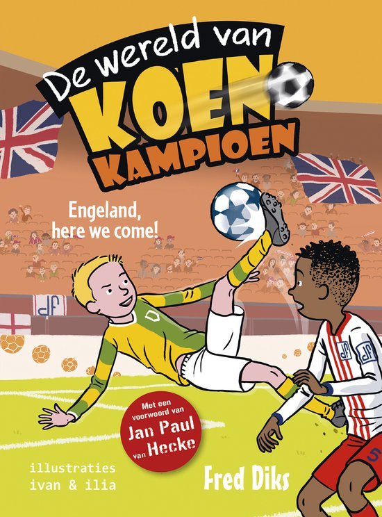 KOEN KAMPIOEN ENGELAND HERE WE COME! - 9789020648874 - *0010260655